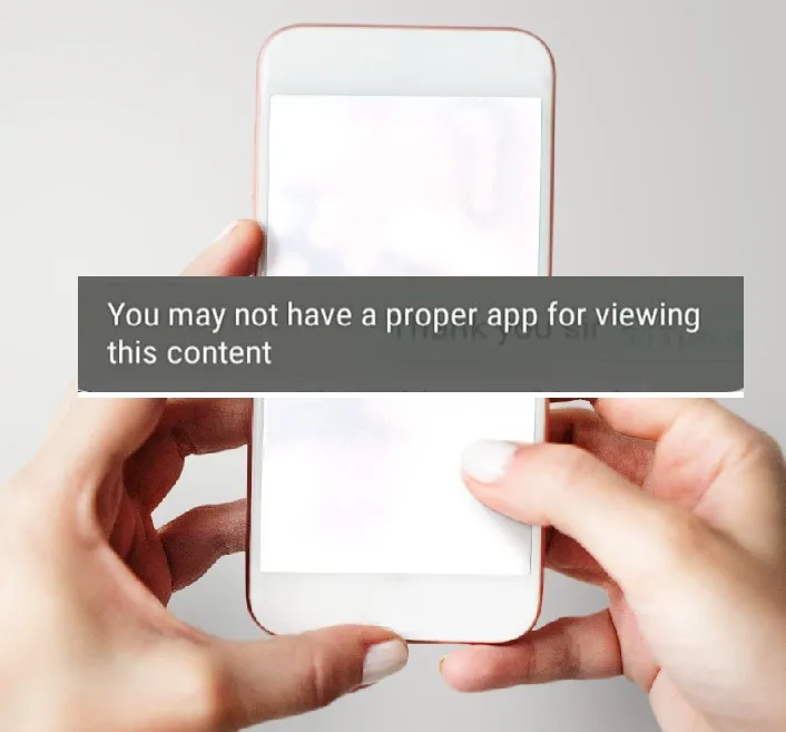 [7 Ways] You May Not Have a Proper App for Viewing this Content